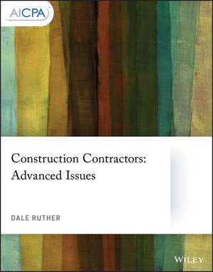 Construction Contractors: Advanced Issues de Dale Ruther