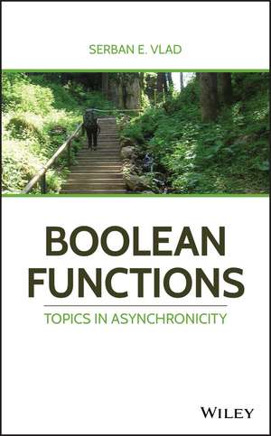 Boolean Functions – Topics in Asynchronicity de SE Vlad