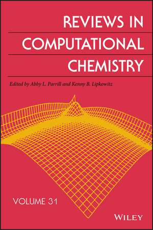 Reviews in Computational Chemistry, Volume 31 de AL Parrill