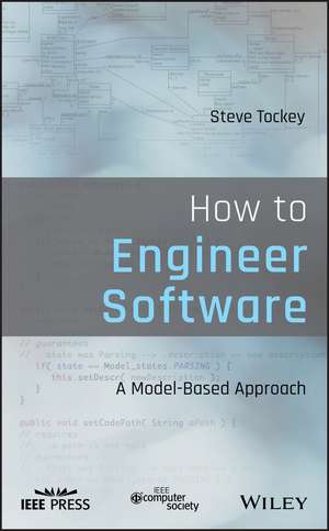 How to Engineer Software de Steve Tockey