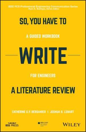 So, You Have to Write a Literature Review – A Guided Workbook for Engineers de Berdanier