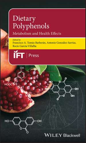 Dietary Polyphenols – Metabolism and Health Effects de FA Tomás–Barberán