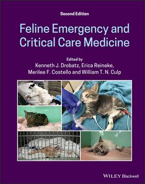 Feline Emergency and Critical Care Medicine de KJ Drobatz