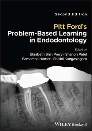 Pitt Ford′s Problem–Based Learning in Endodontolog y 2nd Edition de E Perry