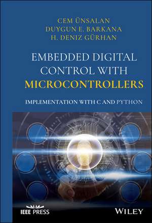 Embedded Digital Control with Microcontrollers – Implementation with C and Python de C Ünsalan