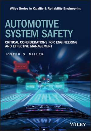 Automotive System Safety – Critical Considerations for Engineering and Effective Management de JD Miller