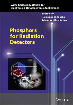 Phosphors for Radiation Detectors de T Yanagida