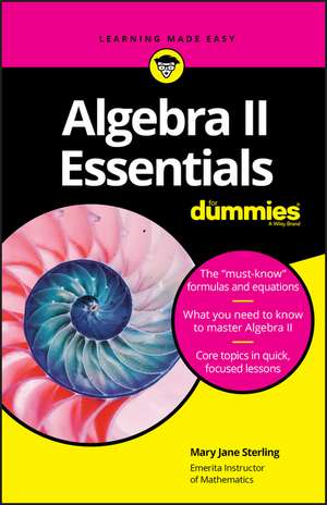 Algebra II Essentials For Dummies de MJ Sterling