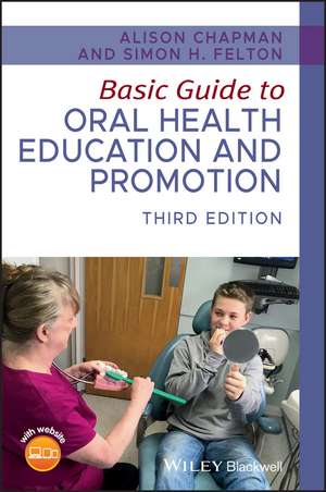 Basic Guide to Oral Health Education and Promotion de Alison Chapman