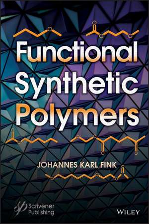 Functional Synthetic Polymers de J Fink