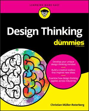 Design Thinking For Dummies de C Müller–Roterber