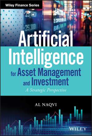 Artificial Intelligence for Asset Management and Investment: A Strategic Perspective de Al Naqvi