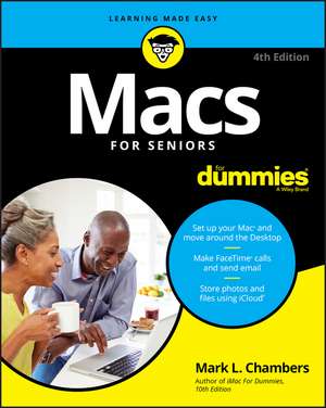 Macs For Seniors For Dummies, 4th Edition de ML Chambers