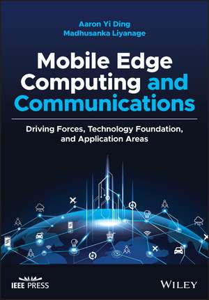 Mobile Edge Computing and Communications de Aaron Yi Ding