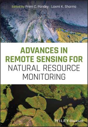 Advances in Remote Sensing for Natural Resource Monitoring de PC Pandey