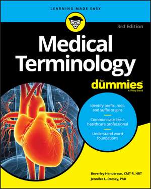 Medical Terminology For Dummies, 3rd Edition de B Henderson