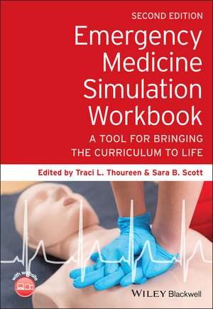 Emergency Medicine Simulation Workbook de Traci L Thoureen