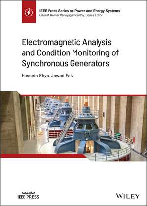 Electromagnetic Analysis and Condition Monitoring of Synchronous Generators de H Ehya