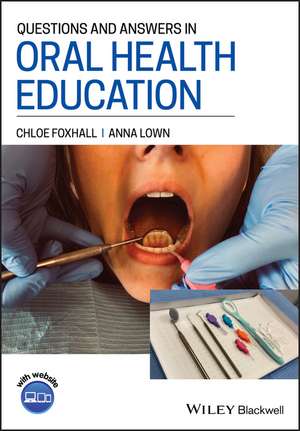 Questions and Answers in Oral Health Education de C Foxhall