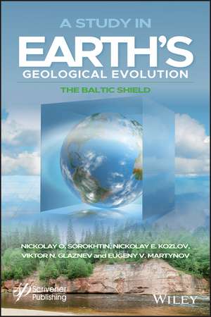 A Study in Earth's Geological Evolution de Nikolay O Sorokhtin