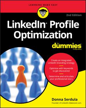 Linkedin Profile Optimization for Dummies de Donna Serdula