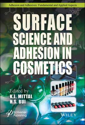 Surface Science and Adhesion in Cosmetics de KL Mittal