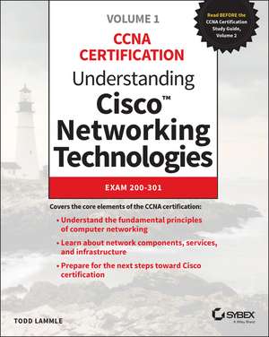 Understanding Cisco Networking Technologies, Volume 1 de Todd Lammle