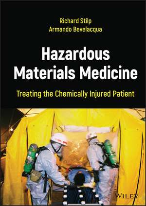 Hazardous Materials Medicine – Treating the Chemically Injured Patient de Stilp