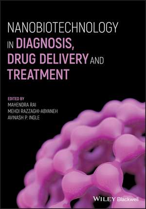 Nanobiotechnology in Diagnosis, Drug Delivery and Treatment de M Rai