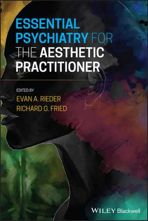 Essential Psychiatry for the Aesthetic Practitioner de EA Rieder