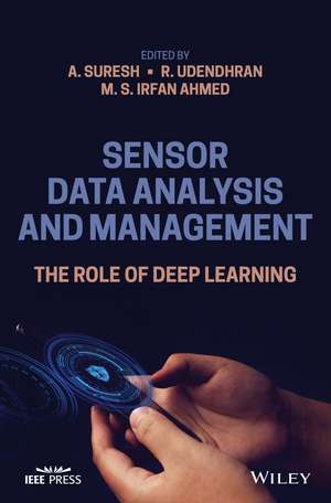 Sensor Data Analysis and Management – The Role of Deep Learning de A Suresh