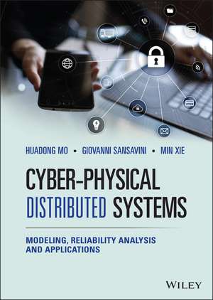 Cyber–Physical Distributed Systems – Modeling, Reliability Analysis and Applications de H Mo