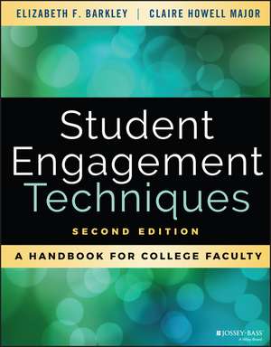 Student Engagement Techniques – A Handbook for College Faculty, Second Edition de EF Barkley