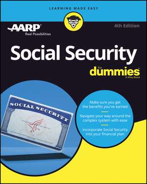 Social Security For Dummies, 4th Edition de Aarp