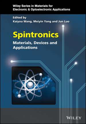 Spintronics – Materials, Devices and Applications de K. Wang