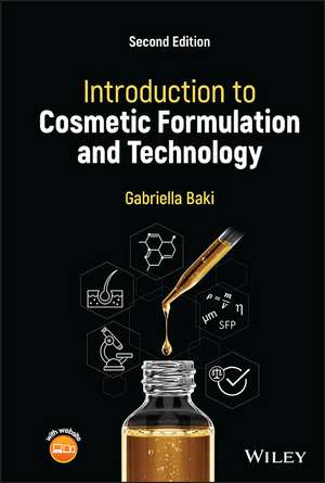 Introduction to Cosmetic Formulation and Technolog y, Second Edition de G Baki