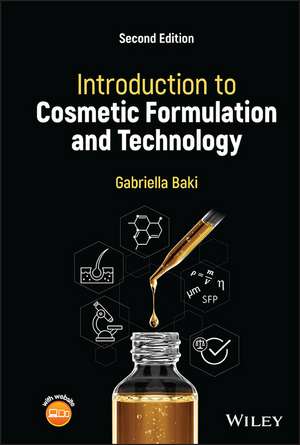 Introduction to Cosmetic Formulation and Technology de Gabriella Baki