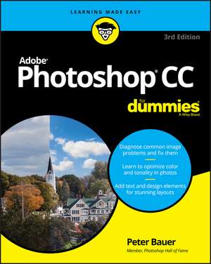Adobe Photoshop CC for Dummies de Peter Bauer