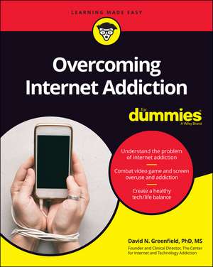 Overcoming Internet Addiction For Dummies de D Greenfield