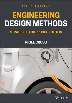 Engineering Design Methods – Strategies for Product Design Fifth Edition de N Cross