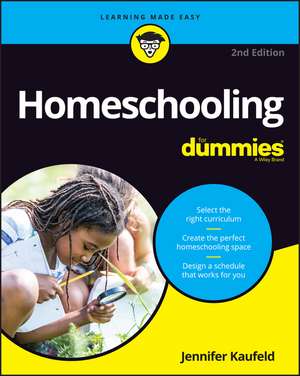 Homeschooling For Dummies, 2nd Edition de J Kaufeld