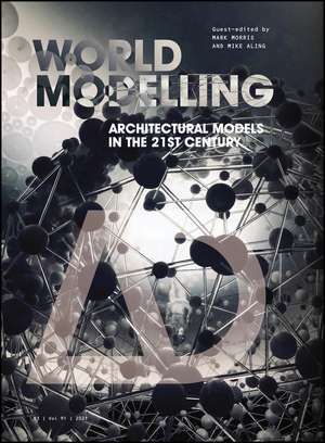 Worldmodelling – Architectural Models in the 21st Century de M Morris