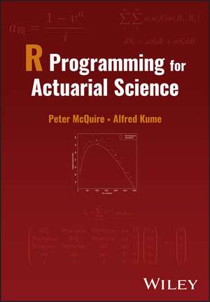 R Programming for Actuarial Science de P McQuire