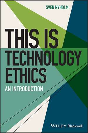 This is Technology Ethics de Sven Nyholm