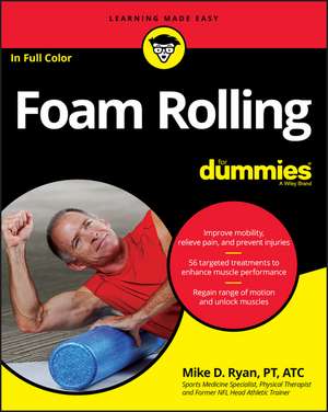 Foam Rolling For Dummies de M Ryan