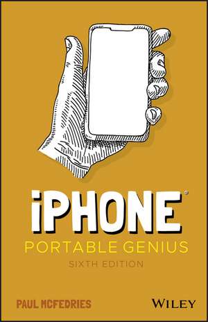 iPhone Portable Genius, 6th Edition de P McFedries