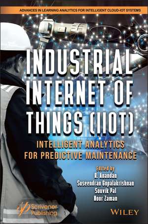 Industrial Internet of Things (IIoT) – Intelligent Analytics for Predictive Maintenance de R Anandan