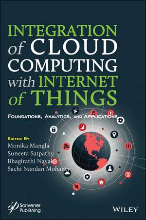 Integration of Cloud Computing with Internet of Things – Foundations, Analytics, and Applications de Mangla