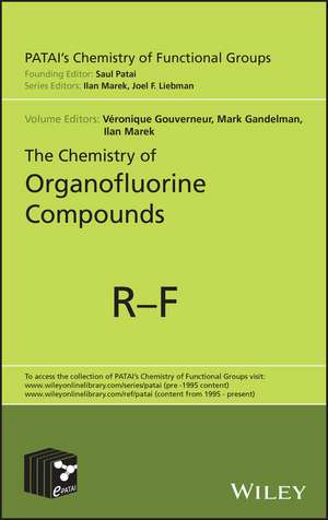 The Chemistry of Organofluorine Compounds de V Gouverneur