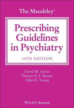 The Maudsley Prescribing Guidelines in Psychiatry, 14th Edition de D. Taylor